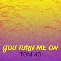 Tommo — You Turn Me On — обложка